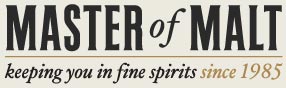Master of Malt - Keeping you in fine spirits since 1985.