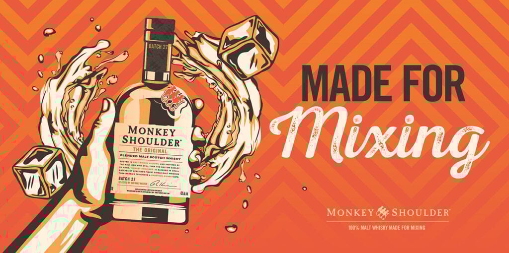 Monkey Shoulder whisky advertises that it was made for mixing