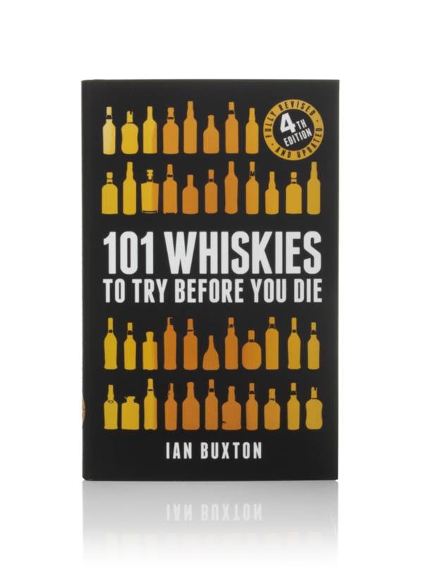 101 Whiskies to Try Before You Die - 4th Edition (Ian Buxton) product image