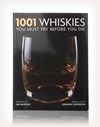 1001 Whiskies You Must Try Before You Die (Dominic Roskrow)
