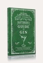 The Curious Bartender's Guide to Gin
